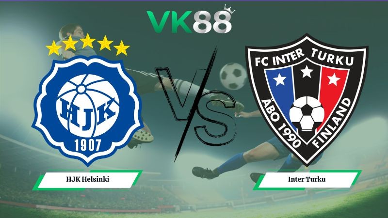 VK88 Nhận định soi kèo HJK Helsinki vs Inter Turku 22h00 ngày 17/06/2026 – VĐQG Phần Lan