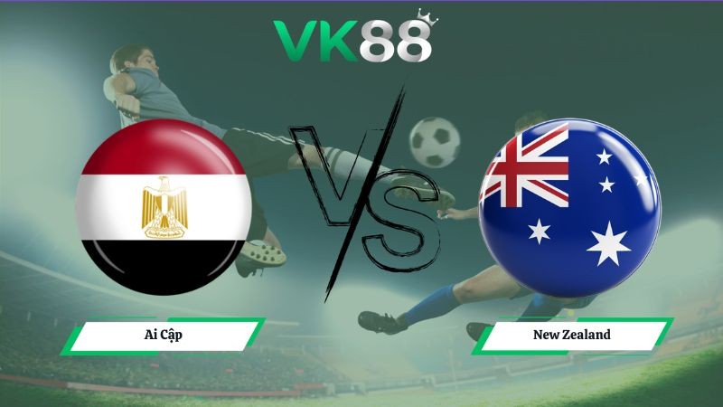 VK88 Nhận định soi kèo Ai Cập vs New Zealand 08h00 ngày 22/06/2026 – World Cup 2026