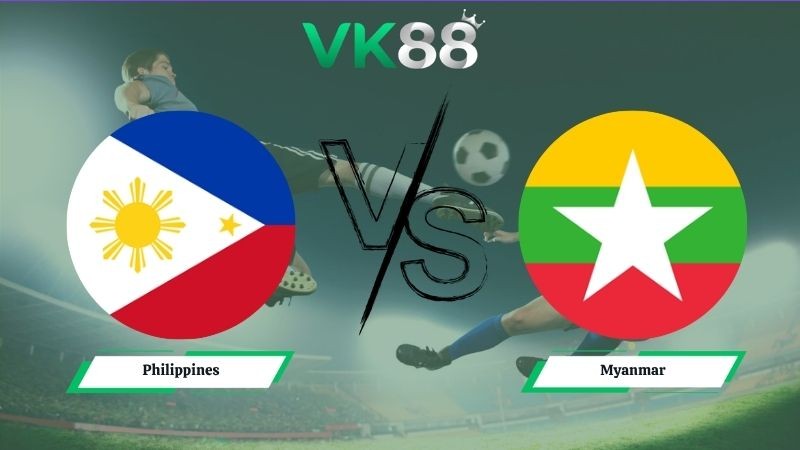 VK88 Nhận định soi kèo Philippines vs Myanmar 18h30 ngày 09/06/2026 – Friendly International