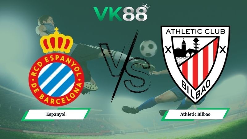 VK88 Nhận định soi kèo Espanyol vs Athletic Bilbao 00h00 ngày 14/05/2026 – La Liga