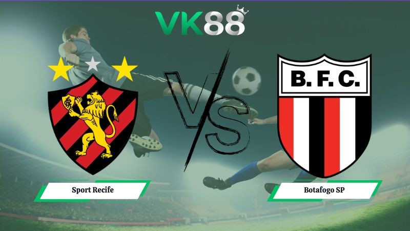 VK88 Nhận định soi kèo Sport Recife vs Botafogo SP 06h00 ngày 11/07/2026 – Serie B Brazil