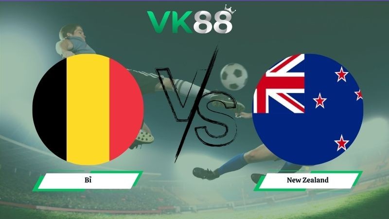 VK88 Nhận định soi kèo Bỉ vs New Zealand 10h00 ngày 27/06/2026 – World Cup 2026
