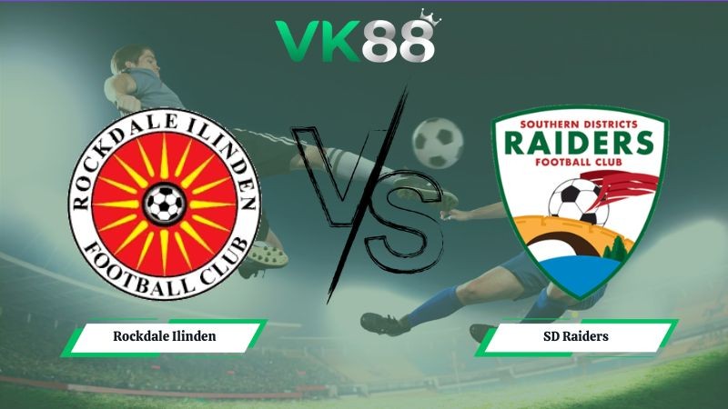 VK88 Nhận định soi kèo Rockdale Ilinden vs SD Raiders 13h30 ngày 14/06/2026 – Hạng nhất Úc
