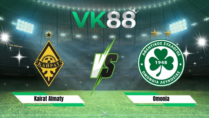 VK88 Nhận định soi kèo Kairat Almaty vs Omonia 22h00 ngày 29/07/2026 – Vòng Loại Champions League