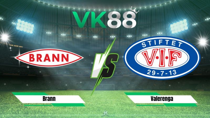 VK88 Nhận định soi kèo Brann vs Valerenga 19h30 ngày 26/07/2026 – VĐQG Na Uy
