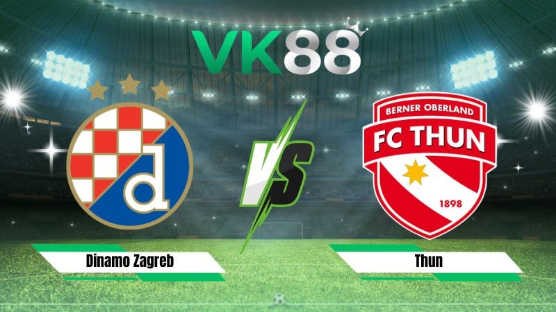 VK88 Nhận định soi kèo Dinamo Zagreb vs Thun 01h00 ngày 29/07/2026 – Vòng Loại Champions League