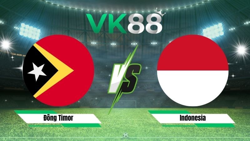 VK88 Nhận định soi kèo Đông Timor vs Indonesia 17h00 ngày 31/07/2026 – ASEAN Championship